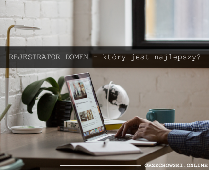 Rejestrator domen – który jest najlepszy?